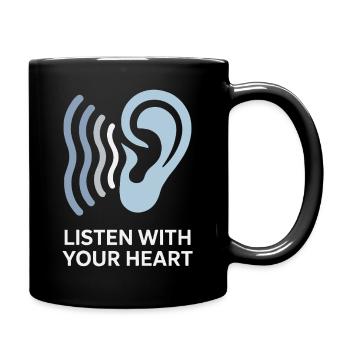 Hören Sie mit dem Herzen - Tasse einfarbig - Schwarz - Rechts
