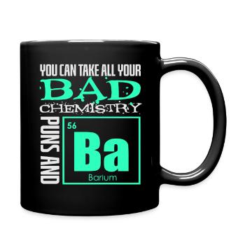 Chemistry Chemist Chemistry Teacher Saying Science - Full Colour Mug - black - Right
