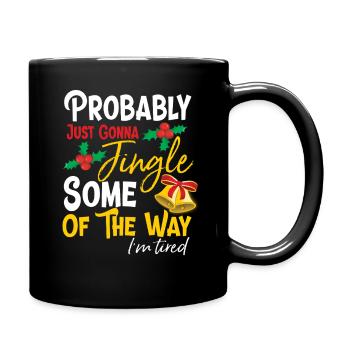 Funny Christmas Design Jingle Some Of The Way - Full Colour Mug - black - Right