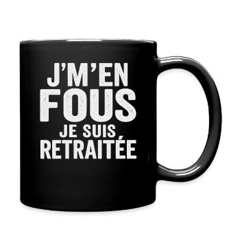 I don't care, I'm retired, funny humor, gift - Full Colour Mug - black - Right