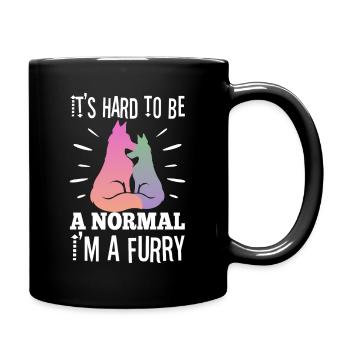 It's Hard To Be A Normal I'm A Furry - Tasse einfarbig - Schwarz - Rechts