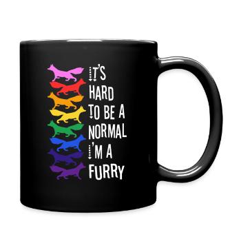 It's Hard To Be A Normal I'm A Furry - Tasse einfarbig - Schwarz - Rechts