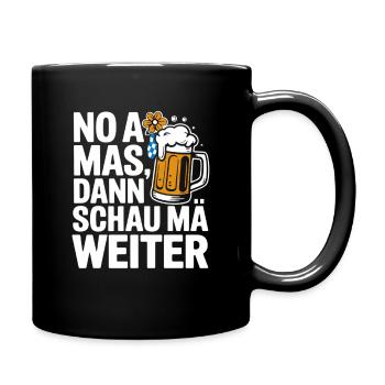 No a Mas Dann Schau Ma Weiter - Tasse einfarbig - Schwarz - Rechts