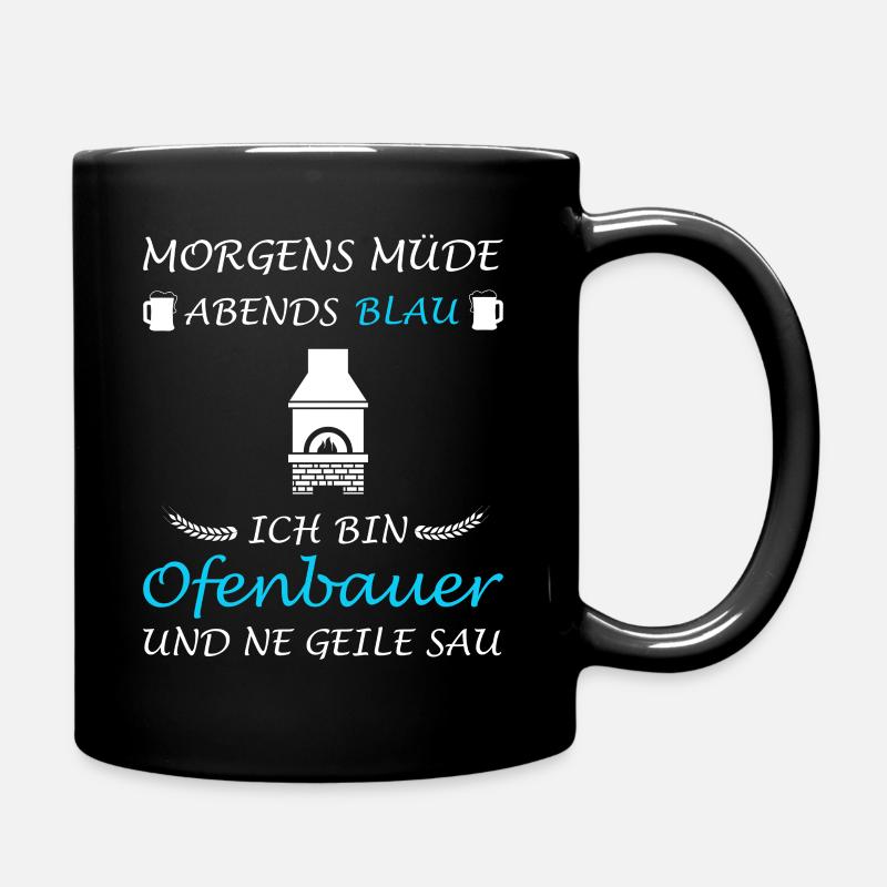 Ofenbauer Ofenbau Ofensetzer Kaminbauer - Tasse einfarbig - Schwarz