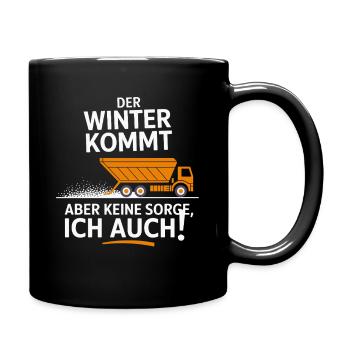  Der Winter Kommt Aber Keine Sorge Ich Auch - Tasse einfarbig - Schwarz - Rechts