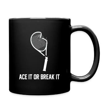 Ace It or Break It – Tennis Humor Design - Tasse einfarbig - Schwarz - Rechts