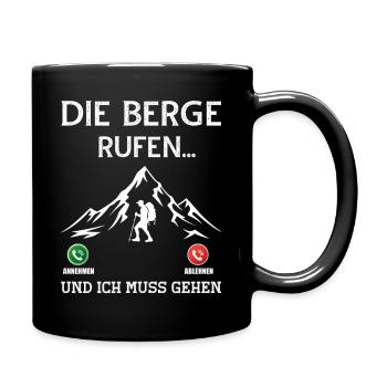 Die Berge rufen und ich muss gehen zum Gipfel - Tasse einfarbig - Schwarz - Rechts