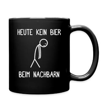 No beer at the neighbor's favorite neighbor today - Full Colour Mug - black - Right