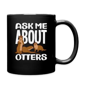 Frag Mich Über Otter Seeotter Cartoon - Tasse einfarbig - Schwarz - Rechts