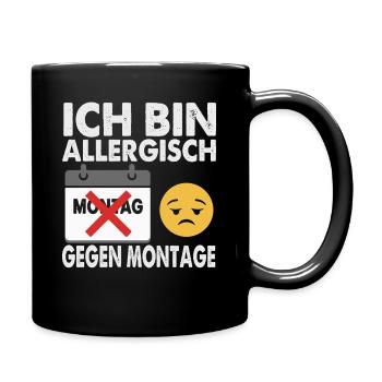 Ich bin allergisch gegen Montage - Tasse einfarbig - Schwarz - Rechts