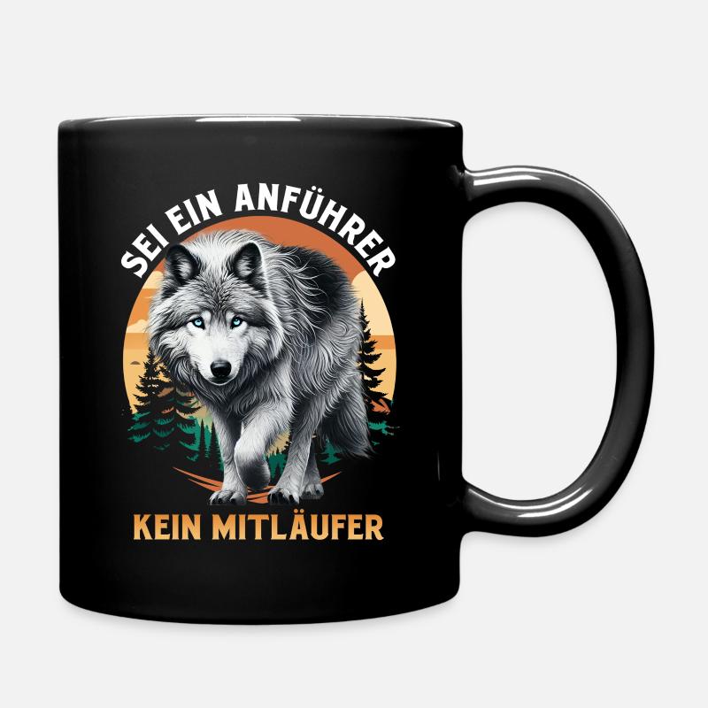 Wolf Spirit SEI EIN ANFÜHRER KEIN MITLÄUFER Lustig - Tasse einfarbig - Schwarz
