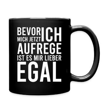 Bevor ich mich aufrege ist es mir lieber egal - Tasse einfarbig - Schwarz - Rechts