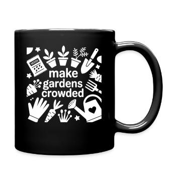 Faire des jardins bondés T-shirt Design - Mug uni - noir - Droite