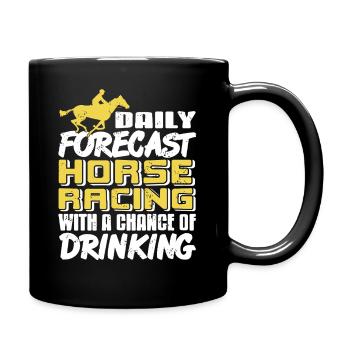 Horse Racing Forecast with Race Day Drinking Humor - Tasse einfarbig - Schwarz - Rechts
