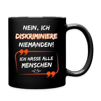 No, I don't discriminate against anyone, I hate everyone. - Full Colour Mug - black - Right