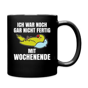 I wasn't even done with the weekend - Full Colour Mug - black - Right