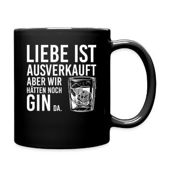 Love is sold out, we still have gin there - Full Colour Mug - black - Right