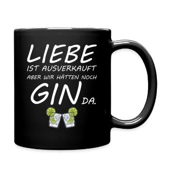 Love is sold out, we still have gin there - Full Colour Mug - black - Right