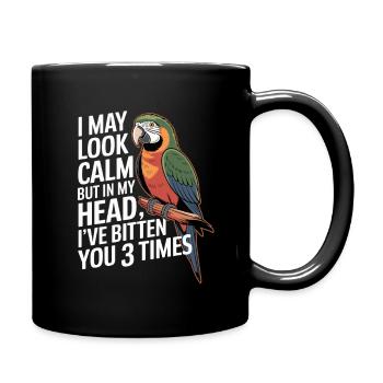 I May Look Calm But In My Head Ive Bitten You 3 - Full Colour Mug - black - Right