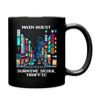 Quête principale : survivre au trafic de Séoul | Corée - Mug uni - noir - Droite
