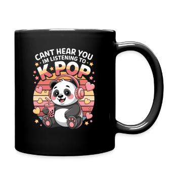 Cant Hear You In Listening To K Pop Panda With - Full Colour Mug - black - Right