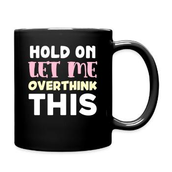 Halt Überdenken Erst Typografie - Tasse einfarbig - Schwarz - Rechts