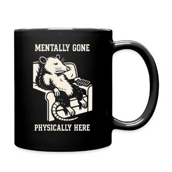 Mentally Gone Physically Here Possum Humor Meme - Full Colour Mug - black - Right