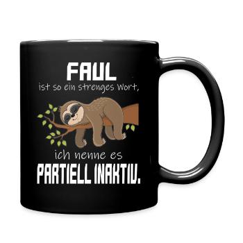 Faul, aber Partiell Aktiv Faultier - Tasse einfarbig - Schwarz - Rechts