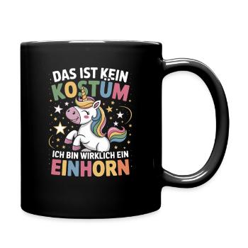 Das Ist Kein Kostüm Ich Bin Wirklich Ein Einhorn - Tasse einfarbig - Schwarz - Rechts