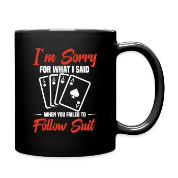 Es Tut Mir Leid, Was Ich Gesagt Habe, Als Ich - Tasse einfarbig - Schwarz - Rechts