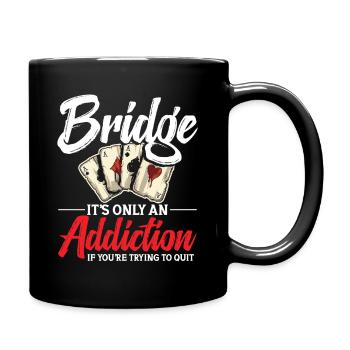 Brücke, Es Ist Nur Eine Sucht, Wenn Du Es - Tasse einfarbig - Schwarz - Rechts