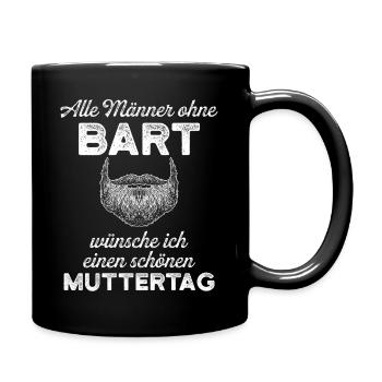 Alle Männer ohne Bart – Muttertags Spruch - Tasse einfarbig - Schwarz - Rechts