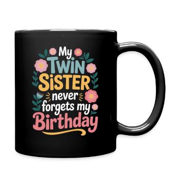 Zwillinge Zwillingsschwester Geburtstag - Tasse einfarbig - Schwarz - Rechts