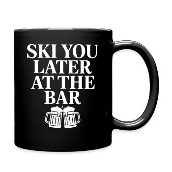 Ski You Later At The Bar - Full Colour Mug - black - Right