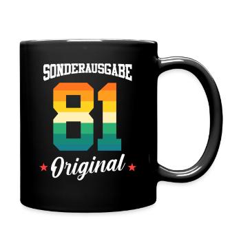 81 Geburtstag - Tasse einfarbig - Schwarz - Rechts