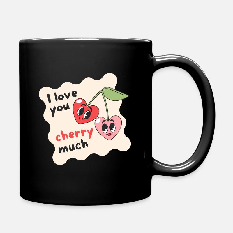 I love you cherry much - Tasse einfarbig - Schwarz