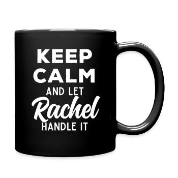 Keep Calm Let Rachel Fix It Funny Saying - Full Colour Mug - black - Right