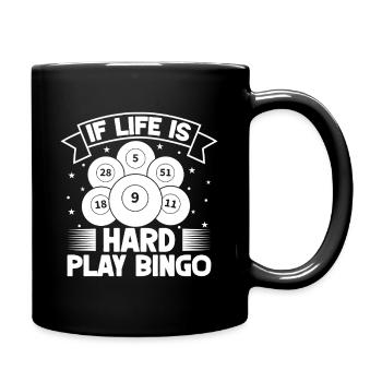 Bingo Player Life Is Hard Play Bingo - Full Colour Mug - black - Right