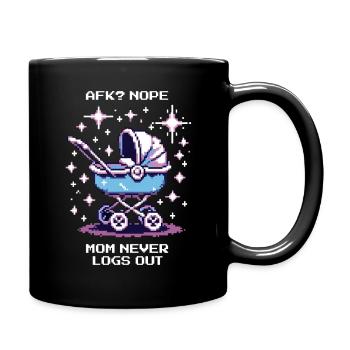 AFK? Mama loggt nie aus | Gamer-Mama, Eltern - Tasse einfarbig - Schwarz - Rechts