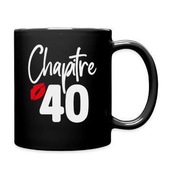 Kapitel 40 Geburtstagsgeschenk Frau 40 Jahre - Tasse einfarbig - Schwarz - Rechts