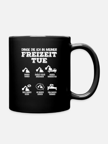 Bagger Freizeit – Fahren, Träumen, Reden - Tasse einfarbig - Schwarz