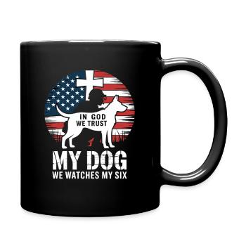 In God We Trust My Dog We Watches My Six - Full Colour Mug - black - Right