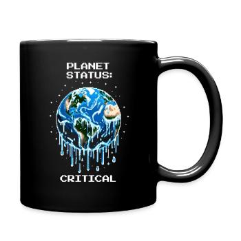 Planet-Status: Kritisch | Klimawandel, Erde - Tasse einfarbig - Schwarz - Rechts