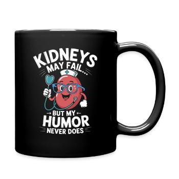 Dialysis Nurse Kidneys May Fail But Neurologist - Tasse einfarbig - Schwarz - Rechts