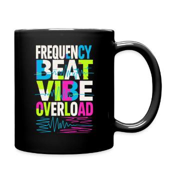 Frequency Beat Vibe Overload Design - Tasse einfarbig - Schwarz - Rechts