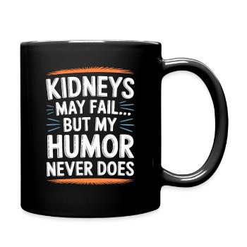 Dialysis Nurse Kidneys My Fail But Hospital Nurse - Tasse einfarbig - Schwarz - Rechts
