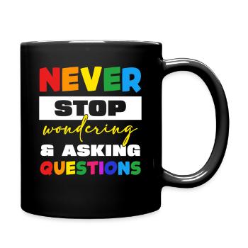 N’arrêtez jamais de poser des questions - Mug uni - noir - Droite