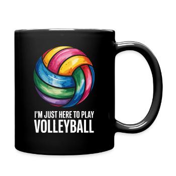 I'm just here to play volleyball - Full Colour Mug - black - Right