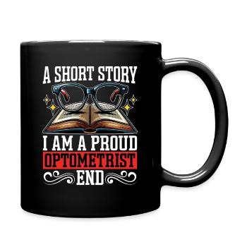 Optométriste Une courte histoire Je suis un ophtalmologiste fier - Mug uni - noir - Droite
