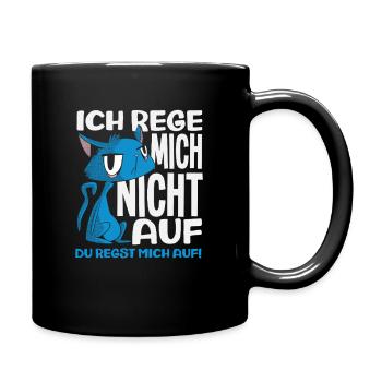 Ich rege mich nicht auf – du regst mich auf - Tasse einfarbig - Schwarz - Rechts